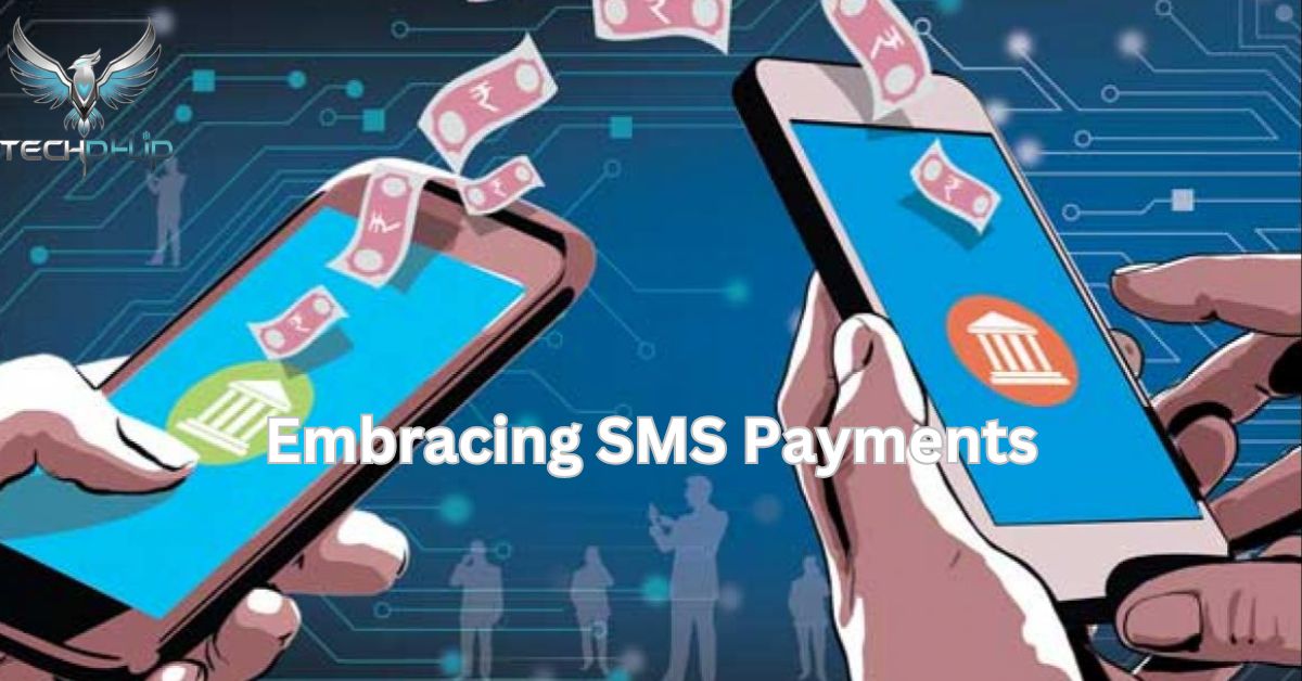 Embracing SMS Payments